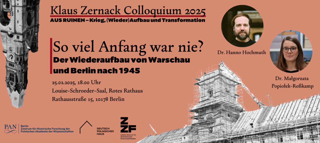 So viel Anfang war nie? Der Wiederaufbau von Berlin und Warschau nach 1945