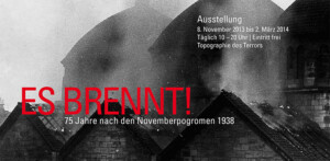 Ausstellung »Es brennt! 75 Jahre nach den Novemberpogromen 1938«